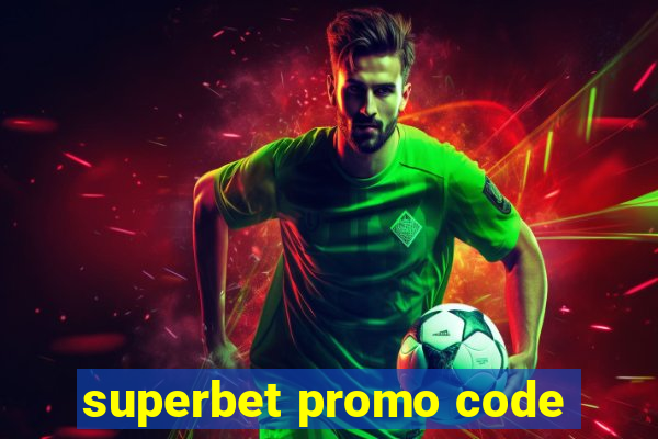 superbet promo code